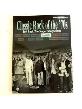 Classic Rock of the '70s Soft Rock/The Singer-Songwriters: Authentic Guitar TAB
